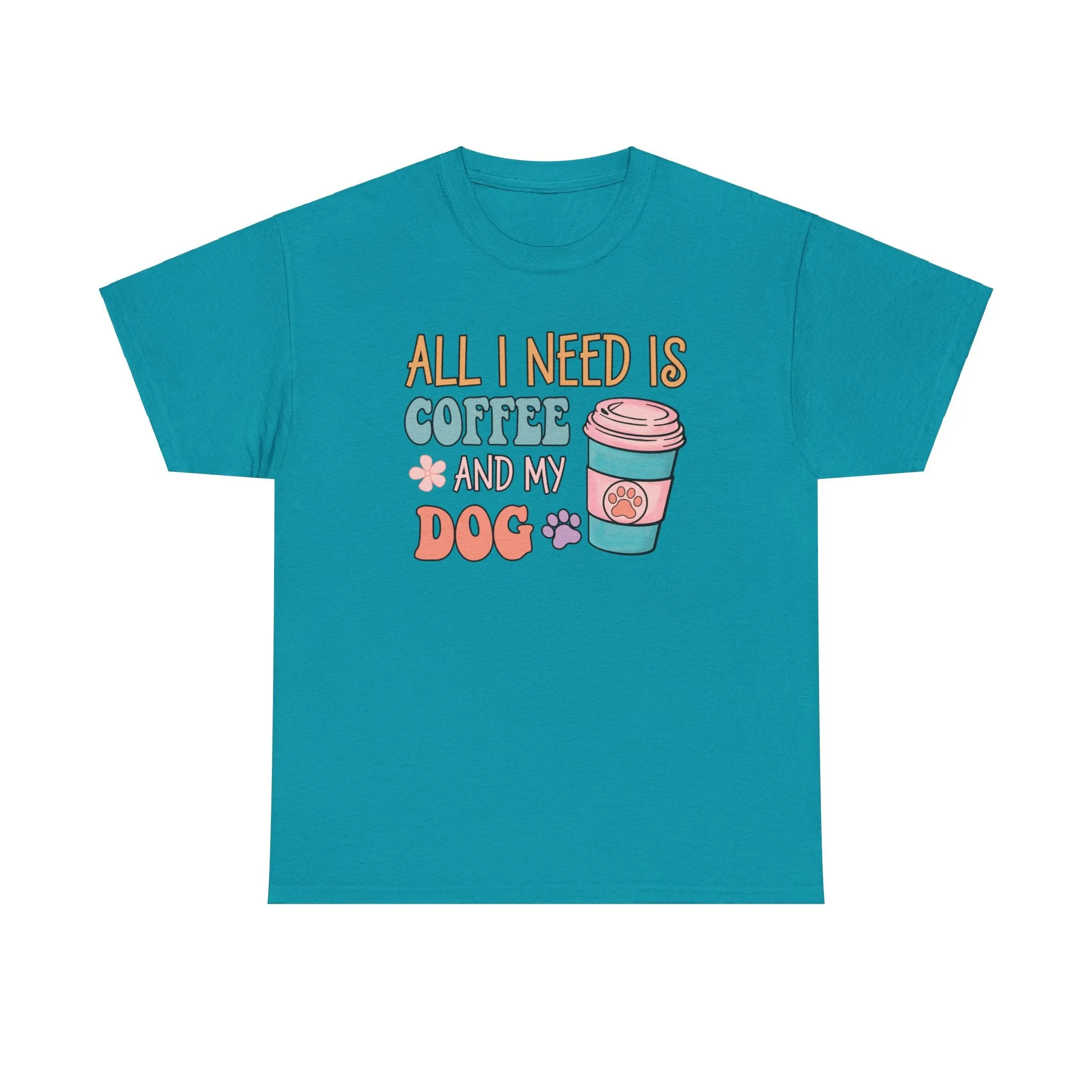 All I Need is Coffee & My Dog Tee