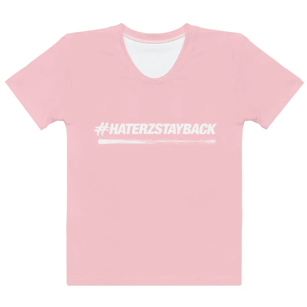 #HaterzStayBack Women's T-Shirt (Pink)