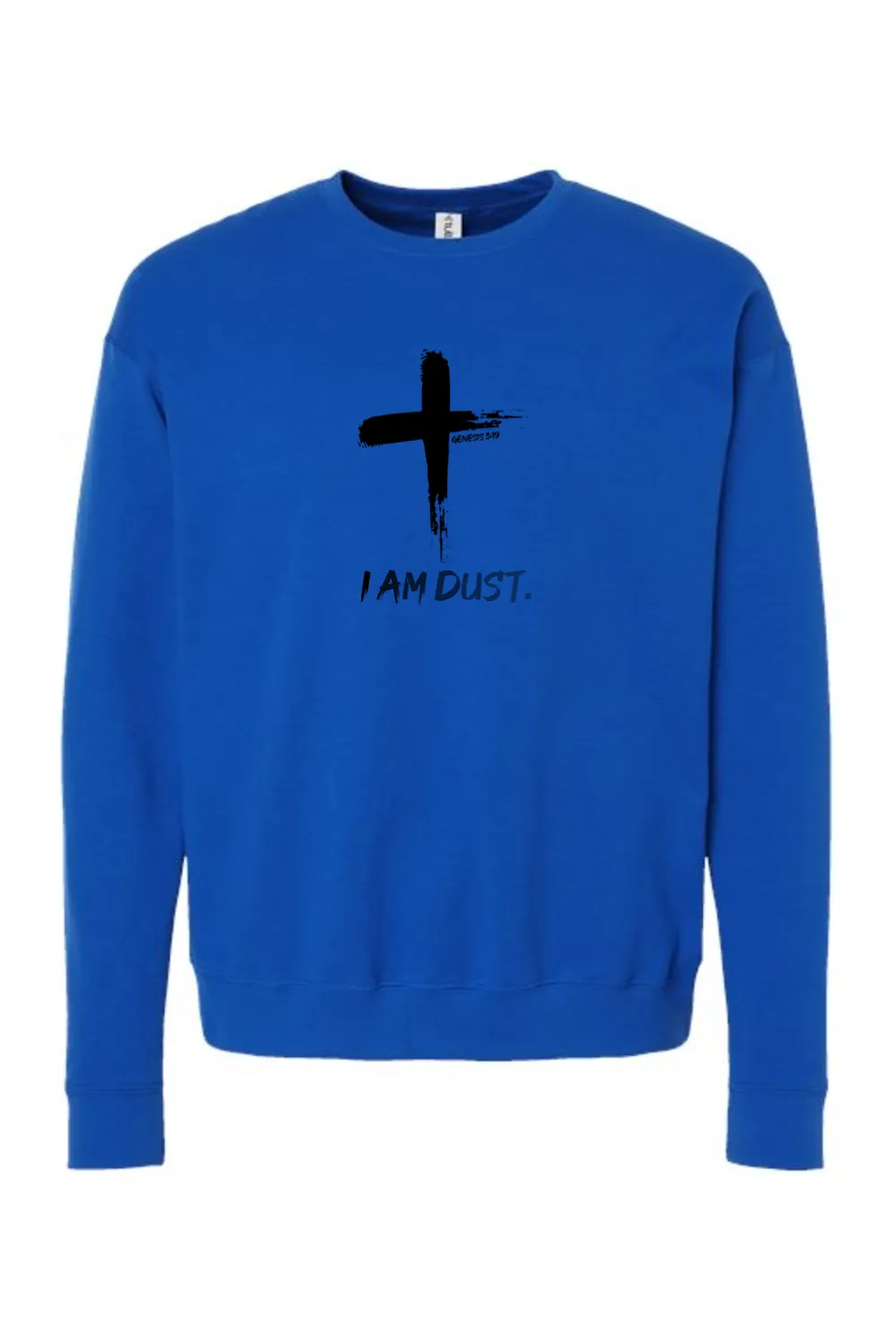 I Am Dust - Crewneck Sweatshirt